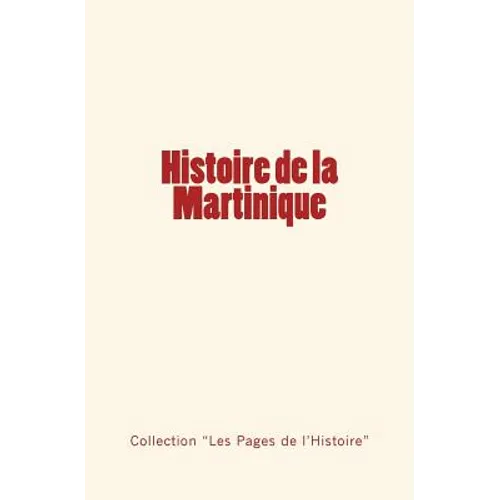Histoire de la Martinique - Paperback