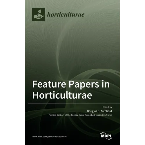 Feature Papers in Horticulturae