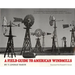 A Field Guide to American Windmills