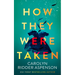 How They Were Taken