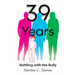 39 Years: Battling with the Bully