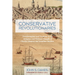 Conservative Revolutionaries: Transformation and Tradition in the Religious and Political Thought of Charles Chauncy and Jonathan Mayhew