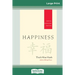 Happiness: Essential Mindfulness Practices (16pt Large Print Edition)