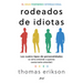 Rodeados de Idiotas: Los Cuatro Tipos de Personalidades (O Cómo Entender a Quienes Cuesta Tanto Entender) / Surrounded by Idiots