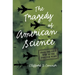 The Tragedy of American Science: From the Cold War to the Forever Wars