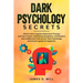 Dark psychology secrets: What is Dark Cognitive Behavioral Therapy and how it works. Identifying deceptions, victimization and undetected mind