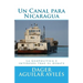 Un Canal para Nicaragua.: La Geopolitica e intereses tras el debate
