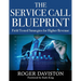 The Service Call Blueprint: Field Tested Strategies for Higher Revenue