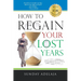 How To Regain Your Lost Years
