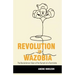 Revolution in Wazobia: The Revolutionary Vision of the Triumph of a Triumvirate