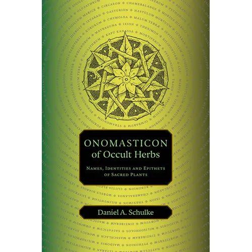 Onomasticon of Occult Herbs: Names, Identities and Epithets of Sacred Plants