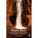 Soul's Body: Active Imagination, Authentic Movement, and Embodiment in Psychotherapy