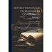 Lettres Originales De Madame La Comtesse Du Barry: Avec Celles Des Princes, Seigneurs, Ministres & Autres, Qui Lui Ont Écrit, & Qu'on a Pu Recueillir.