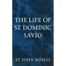 The Life of St Dominic Savio