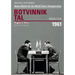 Botvinnik - Tal, Moscow 1961: Return Match for the World Chess Championship