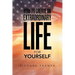 How to Create an Extraordinary Life for Yourself