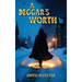 A Beggar's Worth