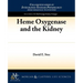 Heme Oxygenase and the Kidney
