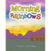 Morning Rainbows