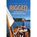 Rigged: The Misadventures of a Classic Wooden Sailboat