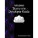 Amazon Transcribe Developer Guide