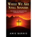 While We Are Still Sinners