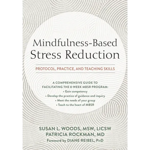 Mindfulness-Based Stress Reduction: Protocol, Practice, and Teaching Skills