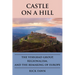 Castle on a Hill: The Visegrad Group, Regionalism, and the Remaking of Europe
