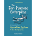 The For-Purpose Enterprise: A Powershifted Operating System to Run Your Business