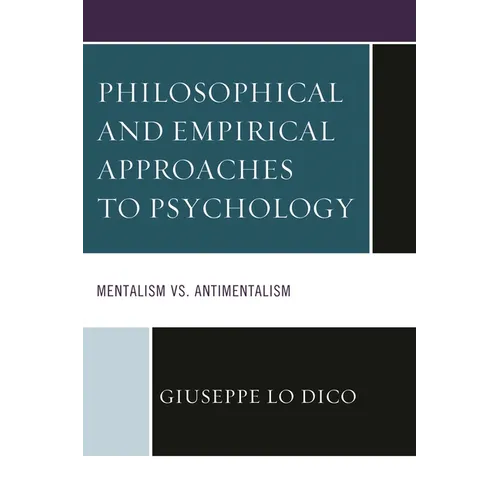 Philosophical and Empirical Approaches to Psychology: Mentalism vs. Antimentalism