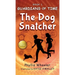 The Dog Snatcher, Guardians of Time Book 1: A children's fantasy adventure