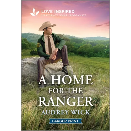 A Home for the Ranger: An Uplifting Inspirational Romance