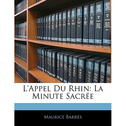 L'Appel Du Rhin: La Minute Sacrée