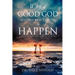 Why A Good God Allows Bad Things to Happen