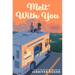 Melt with You