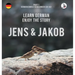 Jens und Jakob. Learn German. Enjoy the Story. Part 1 ‒ German Course for Beginners