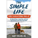 The Simple Life Guide to Decluttering Your Life: The How-To Book of Doing More with Less and Focusing on Things That Matter
