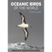 Oceanic Birds of the World: A Photo Guide