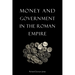 Money and Government in the Roman Empire
