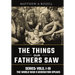 World War II Generation Speaks: The Things Our Fathers Saw Series, Vols. 1-3