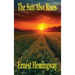 The Sun Also Rises