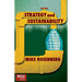 Strategy and Sustainability: A Hardnosed and Clear-Eyed Approach to Environmental Sustainability for Business