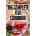 The Complete Fish Cookbook