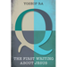 Q, the First Writing about Jesus