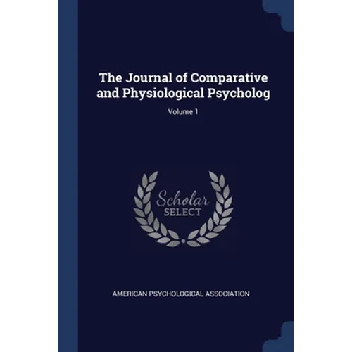 The Journal of Comparative and Physiological Psycholog; Volume 1