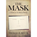 The Mask: A Primer on the Myth of Reality