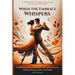 When the Embrace Whispers: A heartwarming novel about unexpected turns, rediscovering passion, and tango