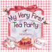 My Very First Tea Party