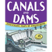 Canals and Dams: Investigate Feats of Engineering with 25 Projects