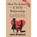 How To Achieve A 10/10 Relationship